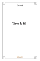 Tirez le fil ! (French Edition) 2414013982 Book Cover