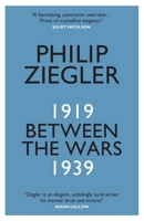 Between the Wars: 1919-1939 1681442485 Book Cover