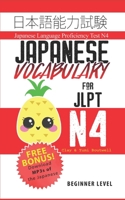 Japanese Vocabulary for JLPT N4: Master the Japanese Language Proficiency Test N4 154883212X Book Cover