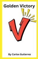 Golden Victory (Actionverse) B0GRCSCKM7 Book Cover