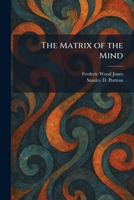 The Matrix of the Mind 1025378601 Book Cover