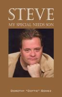 Steve: My Special Needs Son 143275355X Book Cover