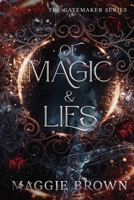 Of Magic & Lies: Book One - The Gatemaker Series B0BYLVJCYF Book Cover