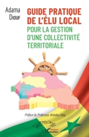 Guide pratique de l'élu local pour la gestion d'une collectivité territoriale (Harmattan Sénégal) (French Edition) 2140257049 Book Cover