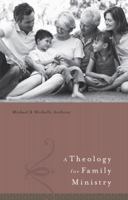 A Theology for Family Ministry 0805464212 Book Cover