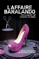 L’affaire Baralando: Une enquête de Charline et Adèle 2370116994 Book Cover