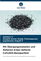 Mit Übergangsmetallen und Seltenen Erden dotierte CuFe2O4-Nanopartikel: Eine umfassende Studie der physikalischen Eigenschaften 6205666421 Book Cover