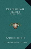 Der Beruhmte Bruder: Novelle (1922) 124783865X Book Cover