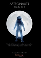 Astronaut: Kann ich! 3951989629 Book Cover