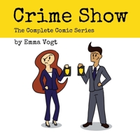 Crime Show: The Complete Comic Series B0DQJT23SZ Book Cover
