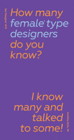 How Many Female Type Designers Do You Know? 9083532542 Book Cover