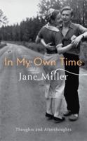 In My Own Time: Thoughts and Afterthoughts 0349007586 Book Cover