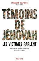 Temoins de Jehovah: Les Victimes Parlent / Charline Delporte 2213601410 Book Cover