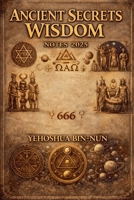 Ancient Secrets Wisdom: Notes 2025 B0GDTMRWB6 Book Cover