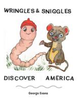 Wringles and Sniggles: Discover America 152463803X Book Cover