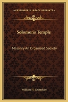 Solomon's Temple: Masonry An Organized Society 1425308961 Book Cover
