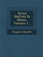 Roma Nell'eta Di Mezzo, Volume 1... 1286877571 Book Cover