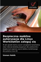 Bezpieczna mobilna autoryzacja dla Linux Workstation zaloguj się 6203134031 Book Cover