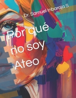 Por qué no soy Ateo B0C5P55W9P Book Cover