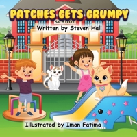 Patches Gets Grumpy (Patches the Cat Series of Children's Books) 1734372974 Book Cover
