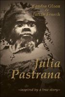 Julia Pastrana 1425147682 Book Cover