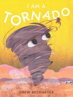 I Am a Tornado 1665916745 Book Cover