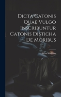 Dicta Catonis Quae Vulgo Inscribuntur Catonis Disticha De Moribus 1021633658 Book Cover