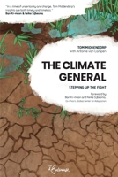 The Climate General: Stepping up the fight 2493291557 Book Cover