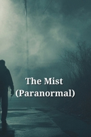 The Mist (Paranormal) B0DRGV9KYB Book Cover