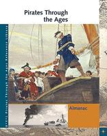 Pirates Through the Ages Reference Library: Almanac 1414486634 Book Cover