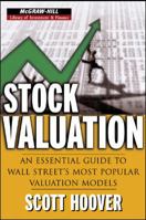 Stock Valuation: An Essential Guide to Wall Street's Most Popular Valuation Models (McGraw-Hill Library of Investment & Finance) 0071452249 Book Cover