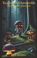 Toadstool Chronicles: The Rise of Amanara B0DPTWMVP4 Book Cover