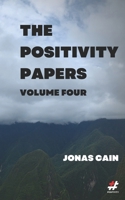 The Positivity Papers: Volume 4 B09PRZ1YX4 Book Cover