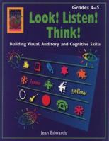 Look! Listen! Think!, Grades 4-5: Building Visual, Auditory and Cognitive Skills 1583240179 Book Cover