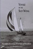 Voyage of the Suzy Wong 1935766783 Book Cover