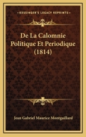 De la calomnie politique et périodique 2011759544 Book Cover