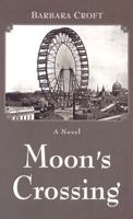 Moon's Crossing 0618341536 Book Cover