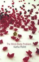 The Mind-Body Problem: And Other Poems 1400063337 Book Cover