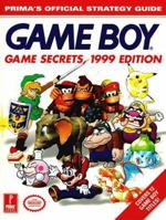 Game Boy Games Secrets, 1999 Edition: Prima's Official Strategy Guide 0761520856 Book Cover
