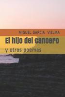 El hijo del canoero: y otros poemas (Spanish Edition) 1091190763 Book Cover