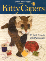 Kitty Capers: 15 Quilt Projects with Purrsonality 1571203192 Book Cover