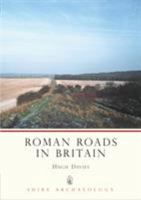 Roman Roads in Britain (Shire Archaeology) 074780690X Book Cover