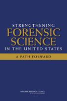 Strengthening Forensic Science in the United States: A Path Forward 0309131359 Book Cover