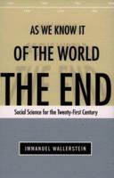 The End of the World As We Know It: Social Science for the Twenty-First Century 0816633983 Book Cover