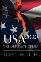 USA 2020: The Ultimate Crisis 1478153008 Book Cover