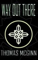 Way Out There 1401038611 Book Cover