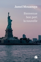 Bienvenue bon port la nouvelle (French Edition) 2754773126 Book Cover