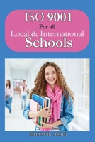 ISO 9001 for all Local and International Schools: ISO 9000 For all employees and employers 199045125X Book Cover