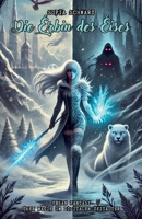 Die Erbin des Eises: Urban Fantasy über Magie im digitalen Zeitalter (Magischer Liebesroman) (German Edition) B0DQ6J63HH Book Cover