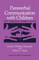 Paraverbal Communication with Children: Not Through Words Alone 1461279062 Book Cover